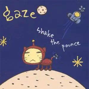 Gaze - Shake The Pounce (1999) {K}