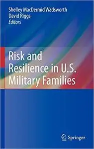 Risk and Resilience in U.S. Military Families