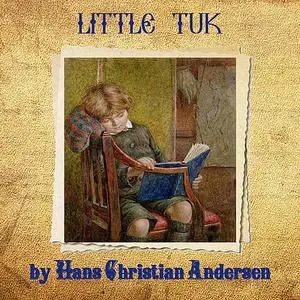 «Little Tuk» by Hans Christian Andersen