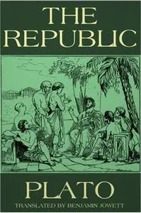 «The Republic by Plato» by Benjamin Jowett