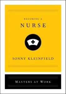 Becoming a Nurse (Masters at Work)