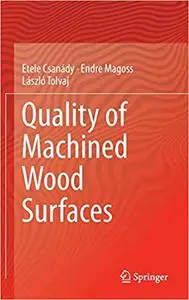 Quality of Machined Wood Surfaces