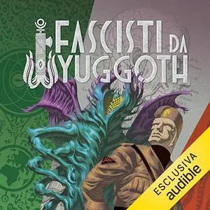 «Fascisti da Yuggoth» by Autori Vari