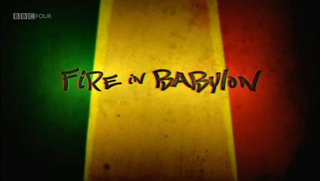 BBC - Storyville: Fire in Babylon (2012)