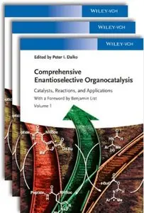 Comprehensive Enantioselective Organocatalysis: Catalysts, Reactions, and Applications [Repost]