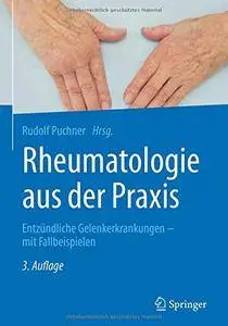 Rheumatologie aus der Praxis: Entzündliche Gelenkerkrankungen – mit Fallbeispielen
