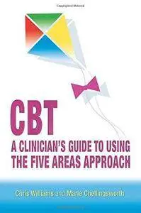 CBT: A Clinician's Guide to Using the Five Areas Approach (Repost)