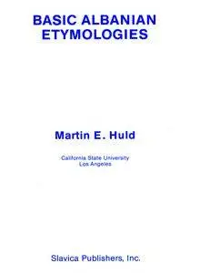 Martin E. Huld, "Basic Albanian Etymologies"