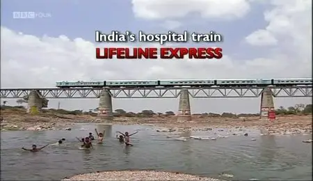 BBC - India's Hospital Train (2012)