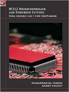 HCS12 Microcontrollers and Embedded Systems (Repost)