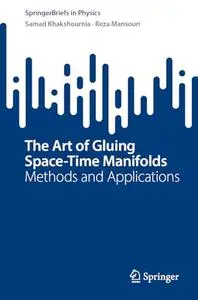 The Art of Gluing Space-Time Manifolds: Methods and Applications