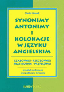 Synonimy, antonimy i kolokacje w jezyku angielskim (not only for Polish speakers)