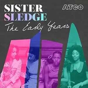 Sister Sledge - The Early Years (2019)