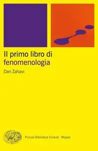 Dan Zahavi - Il primo libro di fenomenologia