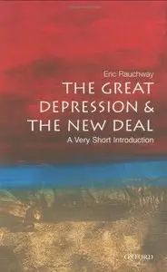 The Great Depression and New Deal: A Very Short Introduction