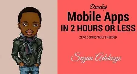 Design and Launch a Mobile App for Your Business in 2 hours or less (Zero coding required)