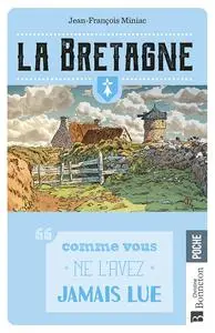 La Bretagne l'ABCdaire désordonné - Jean-François Miniac