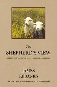 The Shepherd’s View: Modern Photographs From an Ancient Landscape (repost)