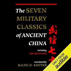 The Seven Military Classics of Ancient China [Audiobook]