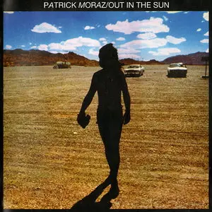 Patrick Moraz - Out in the Sun (1977) [Remastered 2006]