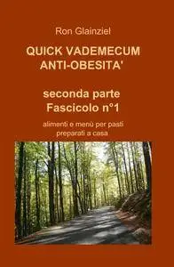 QUICK VADEMECUM ANTI-OBESITA – seconda parte – Fascicolo n°1