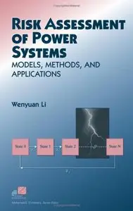 Risk Assessment Of Power Systems: Models, Methods, and Applications (Repost)