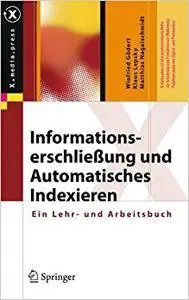 Informationserschließung und Automatisches Indexieren: Ein Lehr- und Arbeitsbuch (Repost)