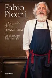Fabio Picchi - Il segreto della mezzaluna