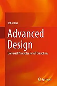 Advanced Design: Universal Principles for All Disciplines