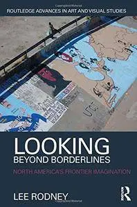 Looking Beyond Borderlines: North America's Frontier Imagination