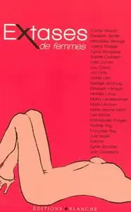 Collectif, "Extases de femmes"