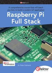 Raspberry Pi Full Stack: A comprehensive course that will teach you how to build a modern IoT application