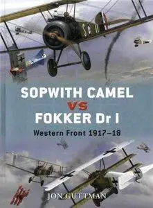 Sopwith Camel vs Fokker Dr I: Western Front 1917-1918 (Osprey Duel 7) (repost)