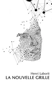 Henri Laborit, "La Nouvelle Grille"
