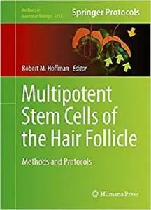 Multipotent Stem Cells of the Hair Follicle: Methods and Protocols (Methods in Molecular Biology)