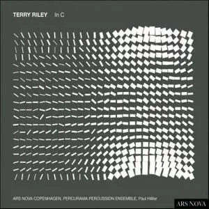 Terry Riley - In C / Ars Nova Copenhagen & Paul Hillier with Percurama Percussion Ensemble (2007)