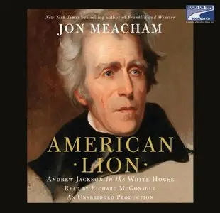 American Lion: Andrew Jackson in the White House (Audiobook)