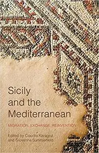 Sicily and the Mediterranean: Migration, Exchange, Reinvention