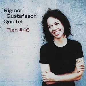 Rigmor Gustafsson Quintet - Plan #46 (1998)