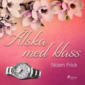 «Älska med klass» by Noam Frick