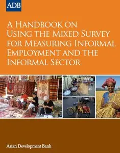 A Handbook on Using the Mixed Survey for Measuring Informal Employment and the Informal Sector 