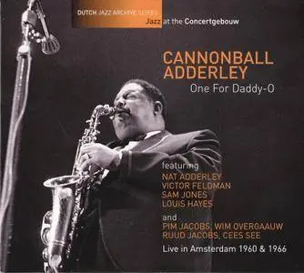 Cannonball Adderley - One For Daddy-O: Live in Amsterdam 1960 & 1966 (2016)