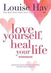 Love yourself, heal your life workbook (Repost)