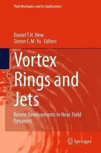 Vortex Rings and Jets: Recent Developments in Near-Field Dynamics (Repost)