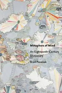 Metaphors of Mind: An Eighteenth-Century Dictionary (Repost)