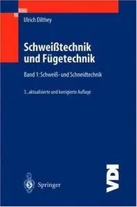 Schweißtechnische Fertigungsverfahren 1: Schweiß- und Schneidtechnologien