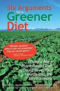 Six Arguments for a Greener Diet: How a Plant-based Diet Could Save Your Health and the Environment (repost)