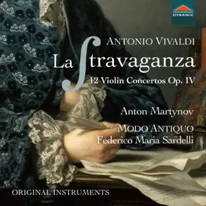 Anton Martynov, Modo Antiquo & Federico Maria Sardelli - Vivaldi: La stravaganza, Op. 4 (2019)