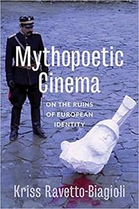 Mythopoetic Cinema: On the Ruins of European Identity