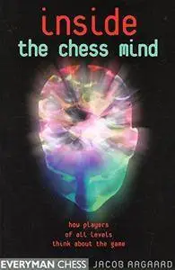Inside the Chess Mind: How Players of All Levels Think About the Game (Repost)